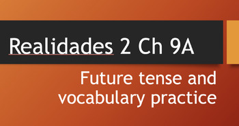 Preview of Realidades 2 Ch 9A.  el futuro and vocab practice.