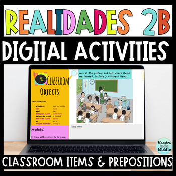 Preview of Realidades 2B Digital Activities| Spanish Classroom Objects and Prepositions