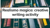 Realismo magico | Creative Writing Activity