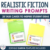 Realistic Fiction - Narrative Fiction Writing Prompt Task Cards