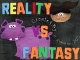 Reality Vs. Fantasy