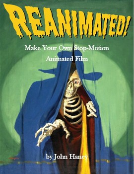 Reanimated! Make Your Own Stop-Motion Animated Film | TPT