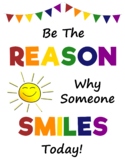 Be the Reason Someone Smile Sign School Counseling
