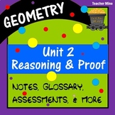Reasoning & Proof: Using Logic (Geometry - Unit 2)