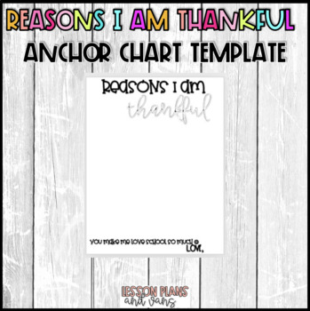 Preview of Reasons I am Thankful Anchor Chart Template