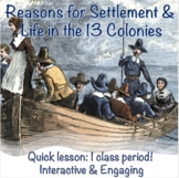 Reasons for Settlement in the 13 colonies + Life in 13 col