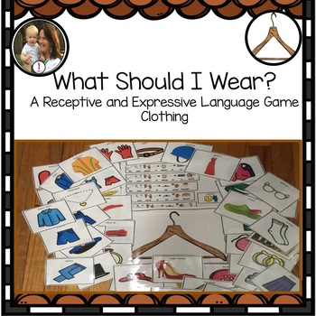 Receptive Expressive Language Game: Clothes : What Should I Wear?