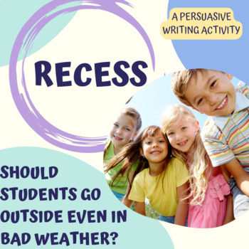 Preview of Recess Persuasive Writing