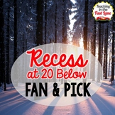Recess at 20 Below Fan & Pick Cooperative Learning Activity