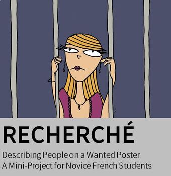 Preview of Recherché Wanted Poster - Describing People for Novice French Students