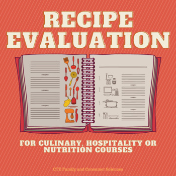 Preview of Recipe Evaluation (Culinary Arts, Family and Consumer Sciences or Nutrition)