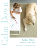 Calm Down - Family Dog Challenge