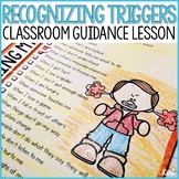 Recognizing Anger Triggers Classroom Guidance Lesson for S
