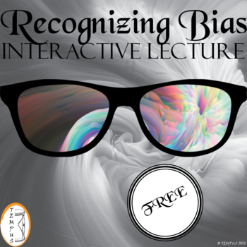 Preview of Recognizing Bias - Media Literacy - Interactive Lecture