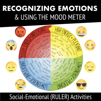 Recognizing Emotions + Mood Meter --RULER Social-Emotional Activities