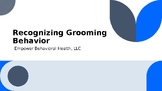 Recognizing Grooming Behavior - PPT Presentation