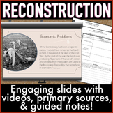 Reconstruction | Engaging Slides & Guided Notes with Video