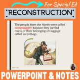 Reconstruction Era PowerPoint and notes for Special Education