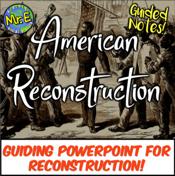 Preview of Reconstruction Era PowerPoint and Notes Lesson Activity PLUS Teacher Guide