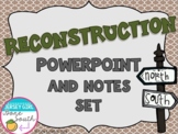 Reconstruction PowerPoint and Notes Set