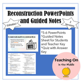 Reconstruction PowerPoints and Guided Notes | Quiz Included