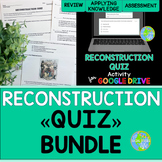 Reconstruction Quiz BUNDLE