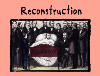 Preview of Reconstruction Era Slideshow / Post-Civil War (for Notes Packets V. 1-2)