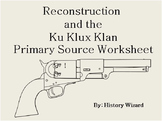 Reconstruction and the Ku Klux Klan Primary Source Worksheet