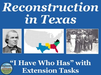 Reconstruction in Texas I Have Who Has by Stephanie's History Store