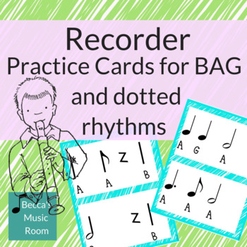 Recorder Practice Cards for BAG and Level 3 Rhythms by Becca's