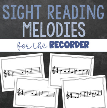 Preview of Recorder Sight Reading Melodies for the Music Classroom