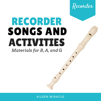 Preview of Recorder Songs and Activities for B, A, and G