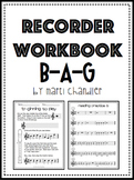Recorder Workbook: B A G