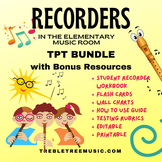 Recorders in the Elementary Music Classroom BUNDLE Treble 