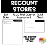 RL 2.2 Recount Stories Exit Ticket Assessment 1st Qtr.
