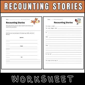 Preview of Recounting Stories Worksheets : Building Retelling and Summarizing Skills