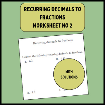 Preview of Recurring decimals to fractions worksheet no 2 (with solutions)