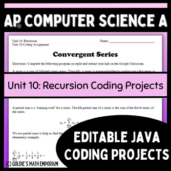 Goldie's AP® Computer Science A Coding Projects for Unit 10: Recursion