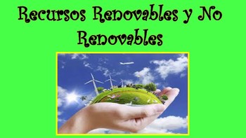 Preview of Recursos Renovables y No Renovables- Renewable and Non Renewable Resources