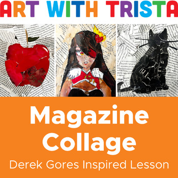 Preview of Recycled Magazine Collage Art Lesson Inspired by Derek Gores