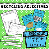 Recycling Adjectives: 2 Language Arts Centers (3rd)