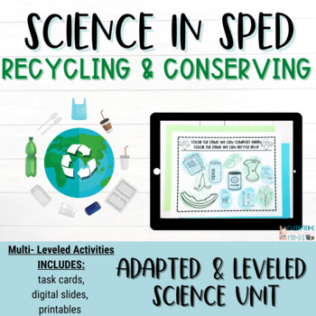 Preview of Recycling & Composting | Reduce Reuse Recycle | ESY | Adapted Science Unit