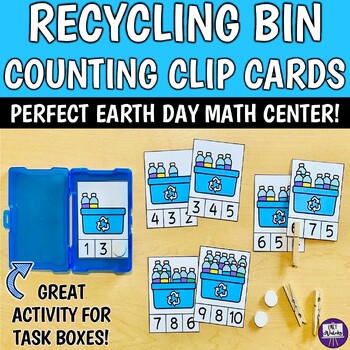 Preview of Recycling Counting Clip Cards 1-10 - Preschool Kinder Earth Day Math Center