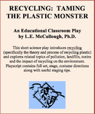 Recycling:  Taming the Plastic Monster! - A Science Play
