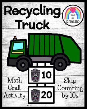 Preview of Recycling Truck Craft Earth Day Activity - Skip Counting Math Center