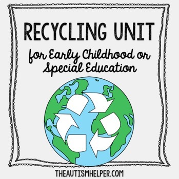 Preview of Recycling Unit for Special Education