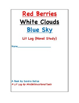 Preview of Red Berries White Clouds Blue Sky Lit Log (Novel Study)