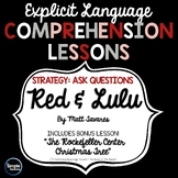 Red & Lulu - Ask Questions Comprehension Lesson Plan with 