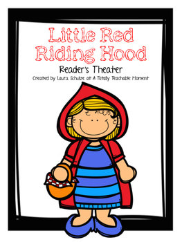 Red Riding Hood Reader's Theater by Totally a Teachable Moment | TpT
