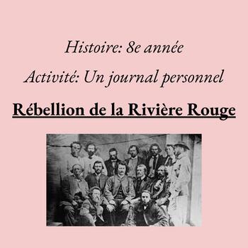 Preview of Red River Rebellion Personal Journal Assignment, Grade 8 History, FRENCH